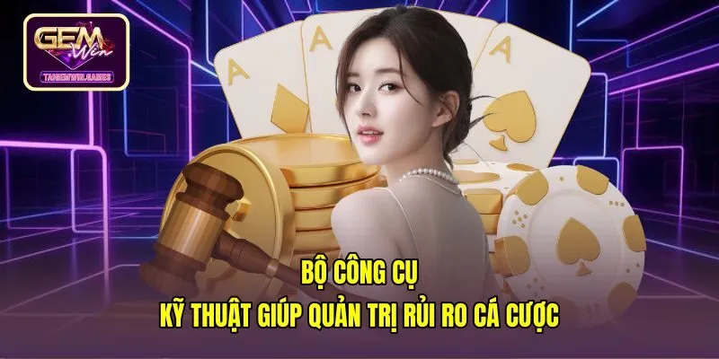 Công cụ chơi có trách nhiệm gemwin kiểm soát hạn mức cược