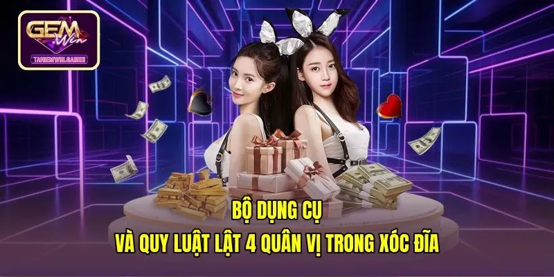 bo-dung-cu-va-quy-luat-lat-4-quan-vi-trong-xoc-dia Cách chơi xóc đĩa cùng quy luật lật bốn quân vị