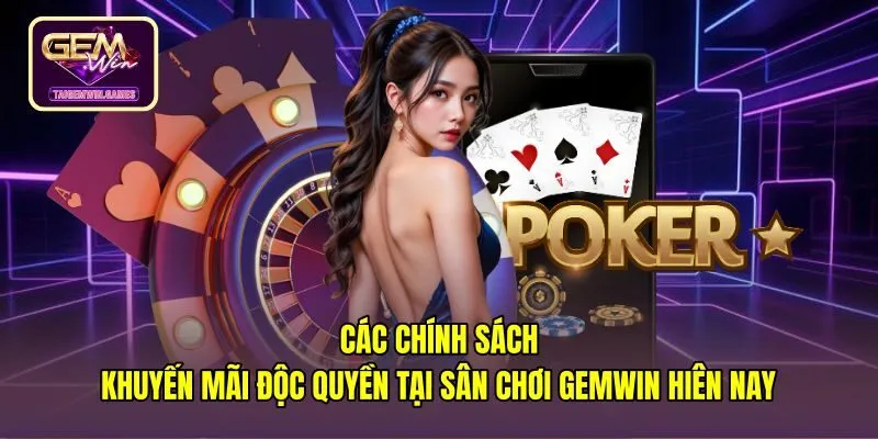 Gói ưu đãi nạp đầu cùng chính sách hoàn trả cược Gemwin
