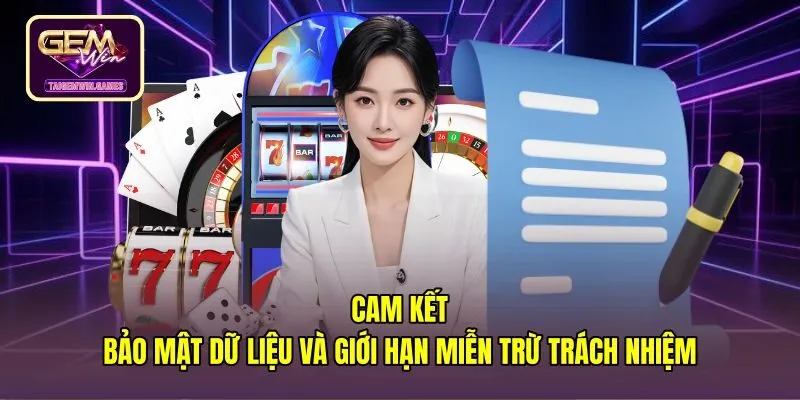 cam-ket-bao-mat-du-lieu-va-gioi-han-mien-tru-trach-nhiem Quy chuẩn bảo mật dữ liệu của điều khoản điều kiện gemwin