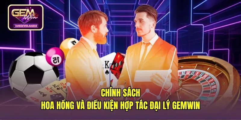 chinh-sach-hoa-hong-va-dieu-kien-hop-tac-dai-ly-gemwin Chính sách chiết khấu hoa hồng minh bạch cho đại lý Gemwin