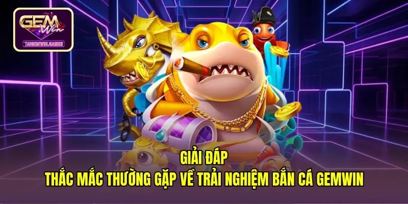 Giải đáp thắc mắc cơ chế phân bổ đạn bắn cá gemwin