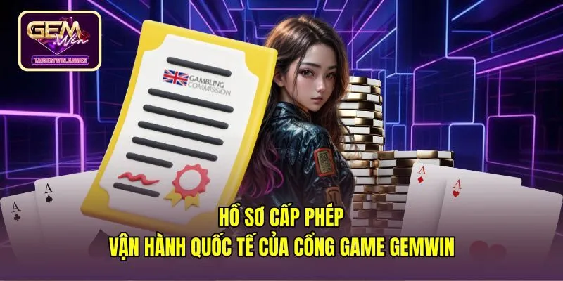 ho-so-cap-phep-van-hanh-quoc-te-cua-cong-game-gemwin Giấy phép hoạt động Gemwin và chứng chỉ quốc tế uy tín