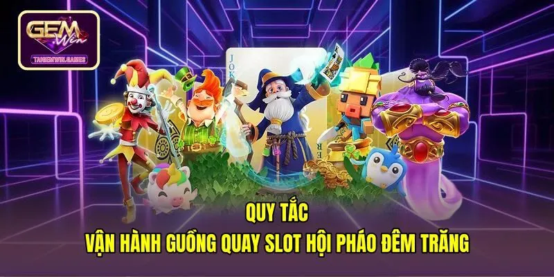 Cơ cấu guồng quay Hội Pháo Đêm Trăng với đường trả thưởng