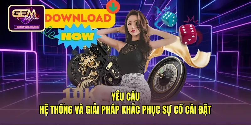 Thông số cấu hình chuẩn hỗ trợ tải app gemwin mượt mà